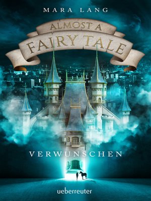 cover image of Almost a Fairy Tale--Verwunschen (Almost a Fairy Tale, Bd. 1)